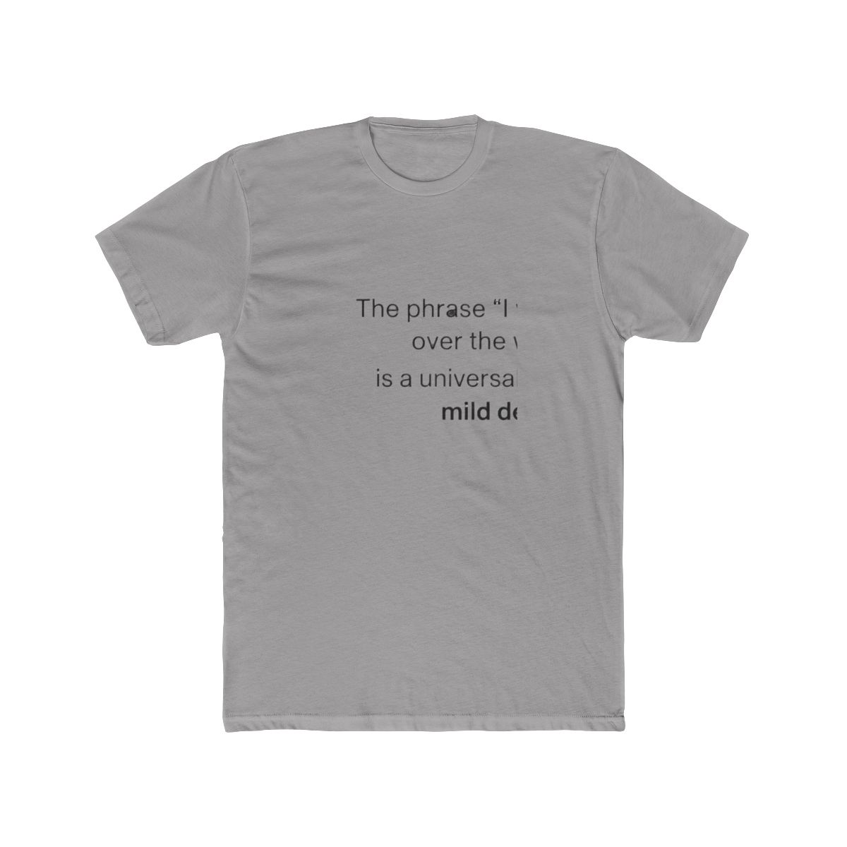 The phrase "I will review this over the weekend" is a universal symptom of mild delusion T Shirt - Official t-shirts merchandise