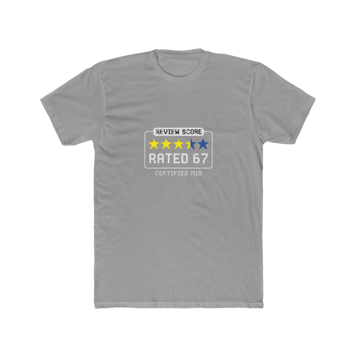Rated 67 Out of 100 Mid Review - Ironic Self Deprecating Humor Gift T Shirt - Official t-shirts merchandise