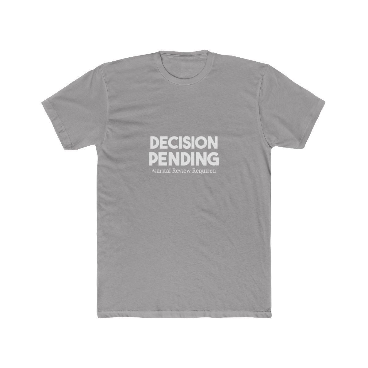 Decision Pending \ Marital Review Required \ funny couple T Shirt - Official t-shirts merchandise
