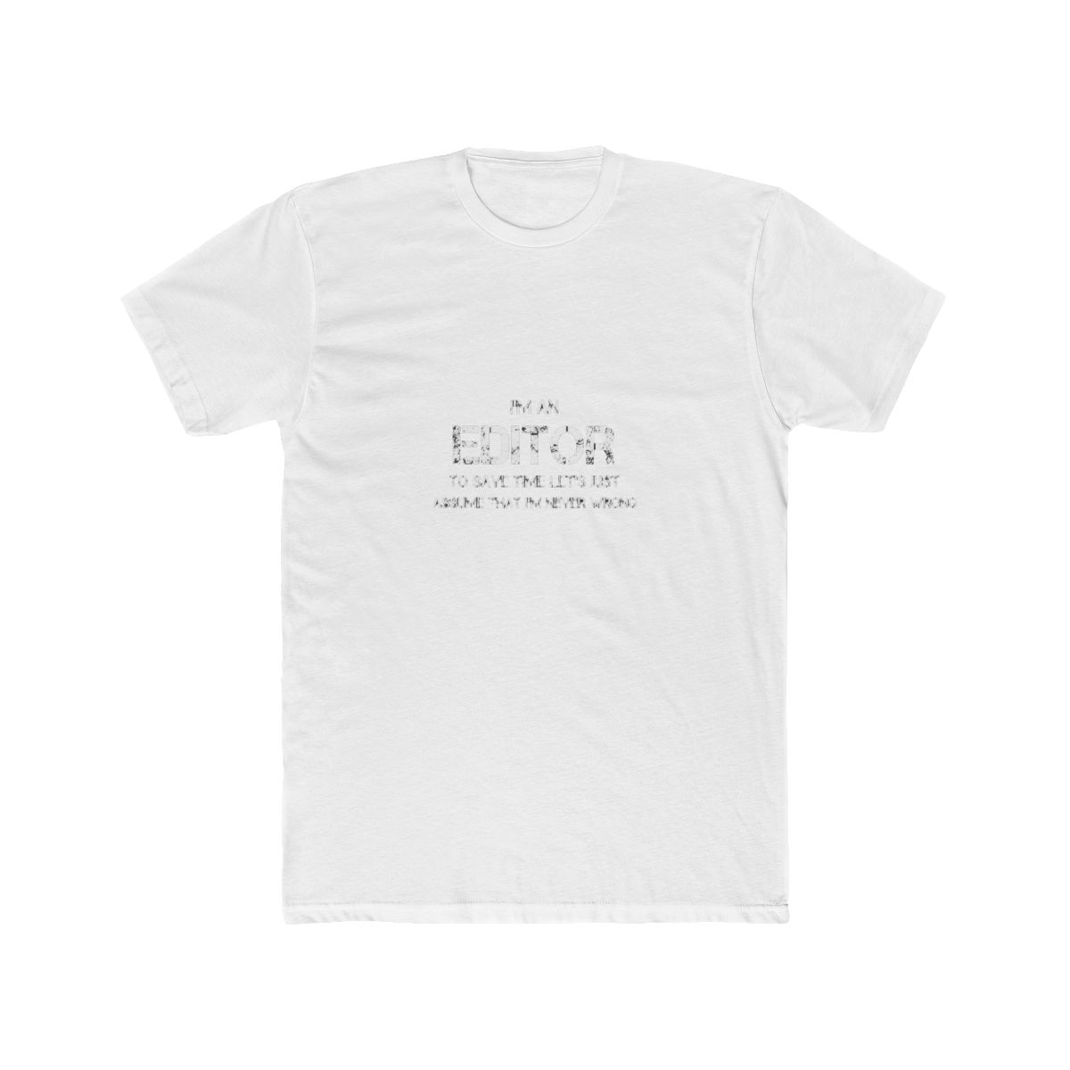 editor never wrong - editors review editing writing gift T Shirt - Official t-shirts merchandise